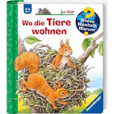 Ravensburger Wieso? Weshalb? Warum? junior, Band 46: Wo die Tiere wohnen Ravensburger Wieso? Weshalb? Warum? junior, Band 46: Wo die Tiere wohnen