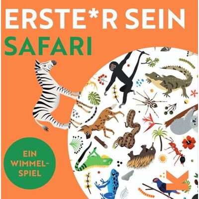 Laurence King Erste*r sein! Safari Laurence King Erste*r sein! Safari
