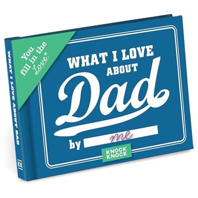 Knock Knock What I Love About Dad: Fill-in-the-blank Journal Knock Knock What I Love About Dad: Fill-in-the-blank Journal