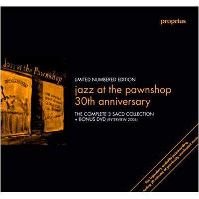Pro Jex Jazz at the pawnshop : 30th anniversary - The complete 3 Super audio CD collection Pro Jex Jazz at the pawnshop : 30th anniversary - The complete 3 Super audio CD collection