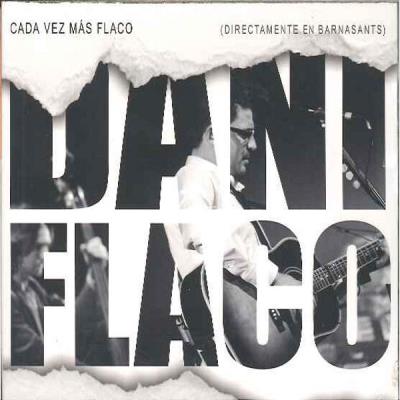 Dani Flaco - Cada Vez Mas Flaco - Cd+Dvd Dani Flaco - Cada Vez Mas Flaco - Cd+Dvd