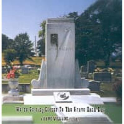 We'Re Getting Closer To The Grave - Various (Hank Williams Tribute) We'Re Getting Closer To The Grave - Various (Hank Williams Tribute)