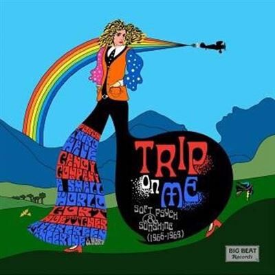 ACE Trip On Me : Soft Psych & Sunshine 1966-1969 ACE Trip On Me : Soft Psych & Sunshine 1966-1969