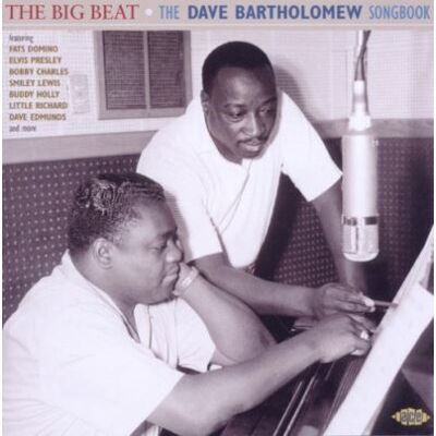 ACE Big beat the Dave Bartholomew songbook ACE Big beat the Dave Bartholomew songbook