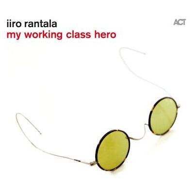 Act My working class hero Act My working class hero