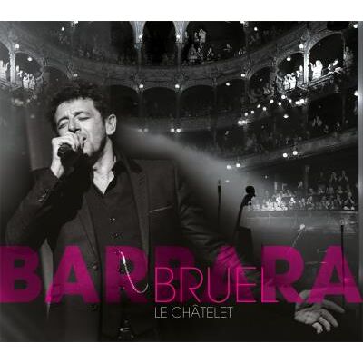 Sony Music Ent France Sas Bruel Barbara : Live au Chatelet Sony Music Ent France Sas Bruel Barbara : Live au Chatelet