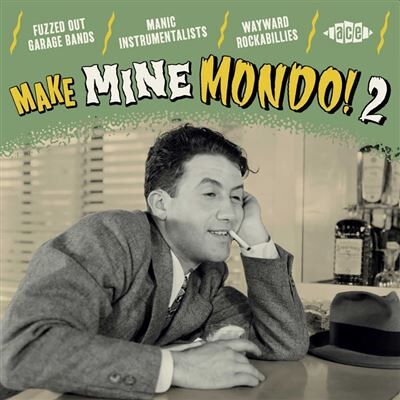 ACE Make Mine Mondo ! 2 ACE Make Mine Mondo ! 2