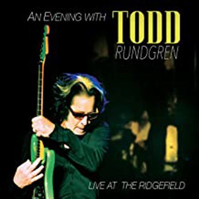 Import Evening With Todd Rundgren Live At The Ridgefield Import Evening With Todd Rundgren Live At The Ridgefield