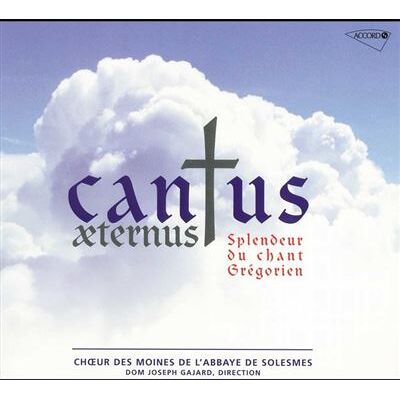 Accord Cantus aeternus : Splendeur du chant Grégorien Accord Cantus aeternus : Splendeur du chant Grégorien