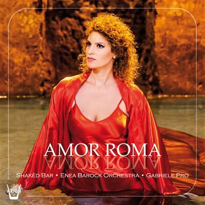Arion Amor Roma cantate barocche per la città di Roma Arion Amor Roma cantate barocche per la città di Roma