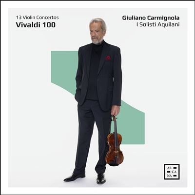 ARCANA Vivaldi 100 : 13 Violin Concertos ARCANA Vivaldi 100 : 13 Violin Concertos