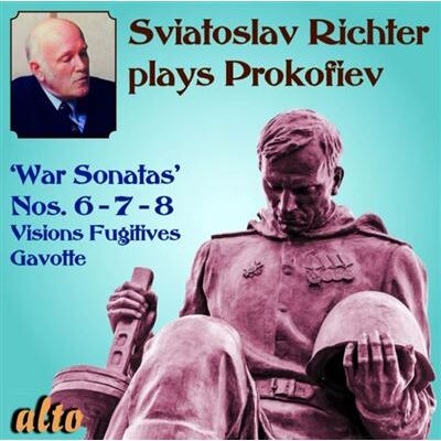 Alto Richter joue Prokofiev, Sonates pour piano numéros 6, 7 et 8 Alto Richter joue Prokofiev, Sonates pour piano numéros 6, 7 et 8