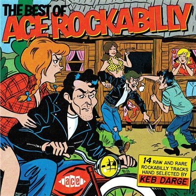 ACE The Best Of Rockabilly - 14 Raw And Rare Rockabilly Tracks ACE The Best Of Rockabilly - 14 Raw And Rare Rockabilly Tracks