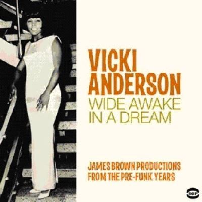 ACE Wide awake in a dream - James Brown productions pre-funk years ACE Wide awake in a dream - James Brown productions pre-funk years