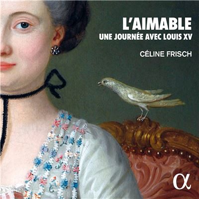 Alpha L'Aimable Une journée avec Louis XV Alpha L'Aimable Une journée avec Louis XV