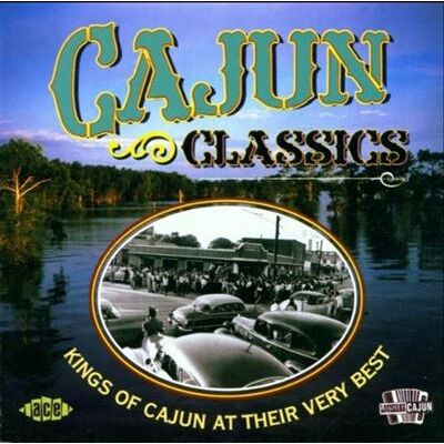 ACE Cajun classics ACE Cajun classics