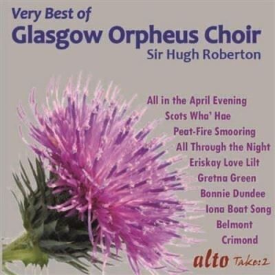 Alto The Very Best Of The Glasgow Orpheus Choir Alto The Very Best Of The Glasgow Orpheus Choir