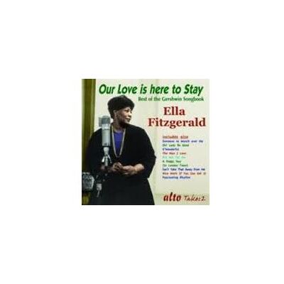 Alto Our love is here to stay - The Gershwin songbook Alto Our love is here to stay - The Gershwin songbook