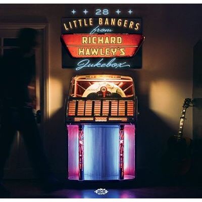 ACE 28 Little Bangers From Richard Hawley's Jukebox ACE 28 Little Bangers From Richard Hawley's Jukebox