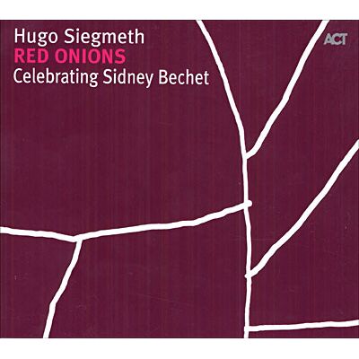 Act Celebrating Sidney Bechet Act Celebrating Sidney Bechet