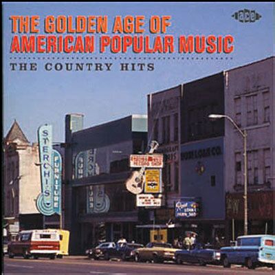 ACE The golden age of american popular music - The country hits ACE The golden age of american popular music - The country hits