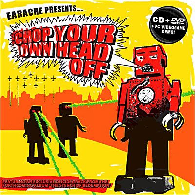 Earache Chop your own head off - Inclus DVD bonus Earache Chop your own head off - Inclus DVD bonus
