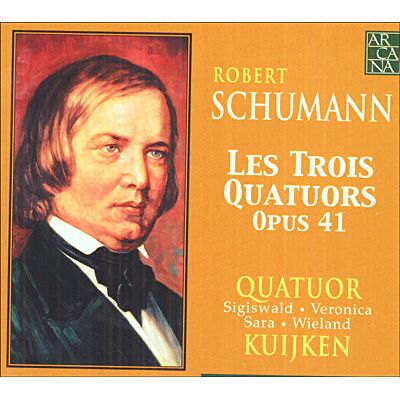 ARCANA 3 Quatuors, opus 41 N°1-3 ARCANA 3 Quatuors, opus 41 N°1-3