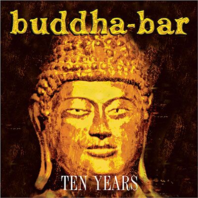 WAGRAM MUSIC Buddha Bar ten years - Inclus DVD bonus WAGRAM MUSIC Buddha Bar ten years - Inclus DVD bonus