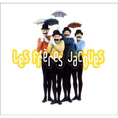 UNIVERSAL MUSIC FRANCE SAS Les Frères Jacques UNIVERSAL MUSIC FRANCE SAS Les Frères Jacques