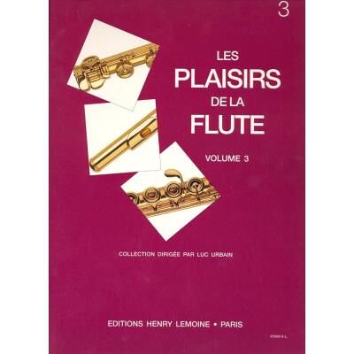 Partitions classique LEMOINE URBAIN LUC - LES PLAISIRS DE LA FLUTE VOL.3 - FLUTE, PIANO Flûte traversière Partitions classique LEMOINE URBAIN LUC - LES PLAISIRS DE LA FLUTE VOL.3 - FLUTE, PIANO Flûte traversière
