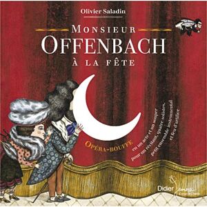 Didier Jeunesse Monsieur Offenbach à la fête (CD) Didier Jeunesse Monsieur Offenbach à la fête (CD)