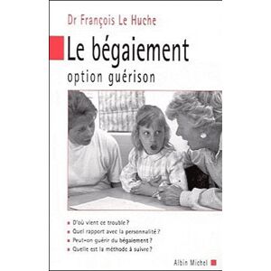 Albin Michel Le Bégaiement Albin Michel Le Bégaiement