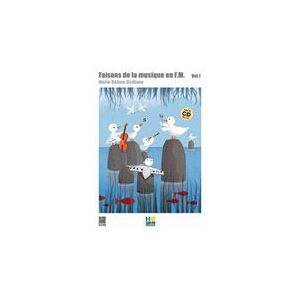 editeur divers Faisons de la musique en FM Vol.1 - Marie-Hélène Siciliano (+ audio) editeur divers Faisons de la musique en FM Vol.1 - Marie-Hélène Siciliano (+ audio)