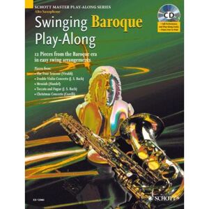 Partitions classique SCHOTT SWINGING BAROQUE PLAY-ALONG + CD - ALTO SAXOPHONE Saxophone Partitions classique SCHOTT SWINGING BAROQUE PLAY-ALONG + CD - ALTO SAXOPHONE Saxophone