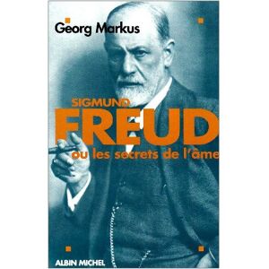 Albin Michel Sigmund Freud ou les Secrets de l'âme Albin Michel Sigmund Freud ou les Secrets de l'âme