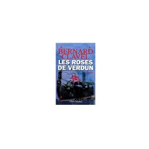 Albin Michel Les Roses de Verdun Albin Michel Les Roses de Verdun