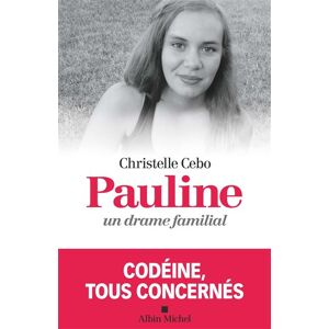 Albin Michel Pauline, un drame familial Albin Michel Pauline, un drame familial