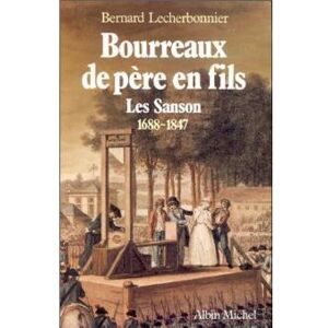 Albin Michel Bourreaux de père en fils Albin Michel Bourreaux de père en fils