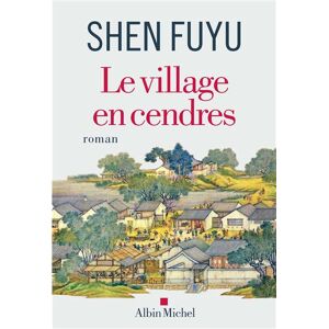 Albin Michel Le Village en cendres Albin Michel Le Village en cendres