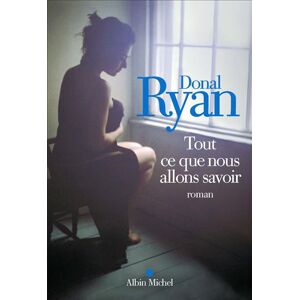 Albin Michel Tout ce que nous allons savoir Albin Michel Tout ce que nous allons savoir