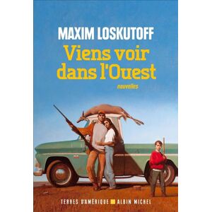 Albin Michel Viens voir dans l'Ouest Albin Michel Viens voir dans l'Ouest