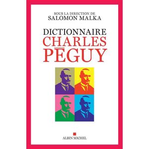 Albin Michel Dictionnaire Charles Péguy Albin Michel Dictionnaire Charles Péguy