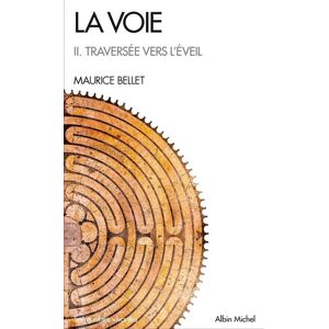 Albin Michel La Voie II. Traversée vers l'éveil Albin Michel La Voie II. Traversée vers l'éveil