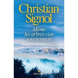 Albin Michel Même les arbres s'en souviennent Albin Michel Même les arbres s'en souviennent