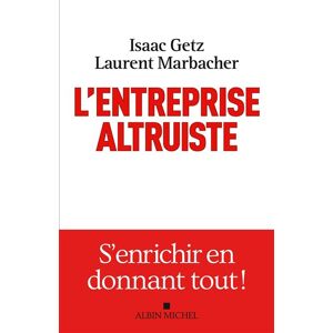 Albin Michel L'Entreprise altruiste Albin Michel L'Entreprise altruiste