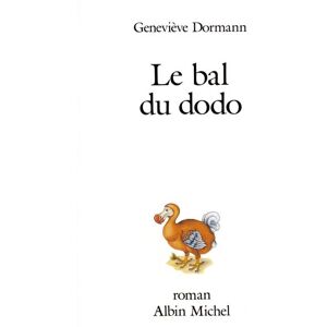 Albin Michel Le Bal du dodo Albin Michel Le Bal du dodo