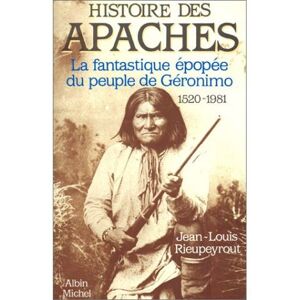 Albin Michel Histoire des Apaches Albin Michel Histoire des Apaches