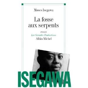 Albin Michel La Fosse aux serpents Albin Michel La Fosse aux serpents