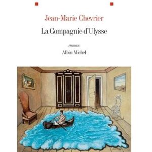 Albin Michel La Compagnie d'Ulysse Albin Michel La Compagnie d'Ulysse