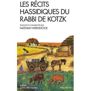 Albin Michel Les Récits hassidiques du Rabbi de Kotzk Albin Michel Les Récits hassidiques du Rabbi de Kotzk